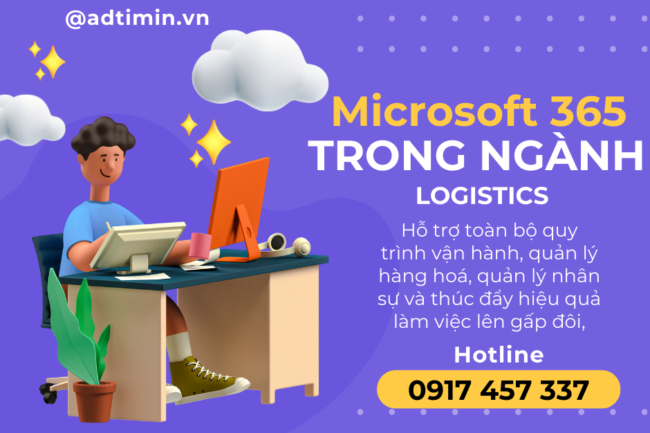 Microsoft 365 Ứng Dụng Không Thể Thiếu Trong Ngành Logistics