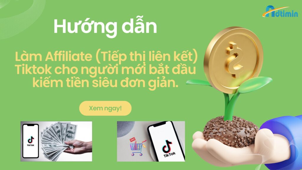 Hướng dẫn làm Affiliate (Tiếp thị liên kết) Tiktok cho người mới bắt đầu kiếm tiền siêu đơn giản