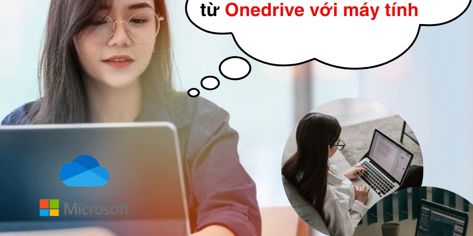 Hướng dẫn đồng bộ dữ liệu từ Onedrive với máy tính Windows