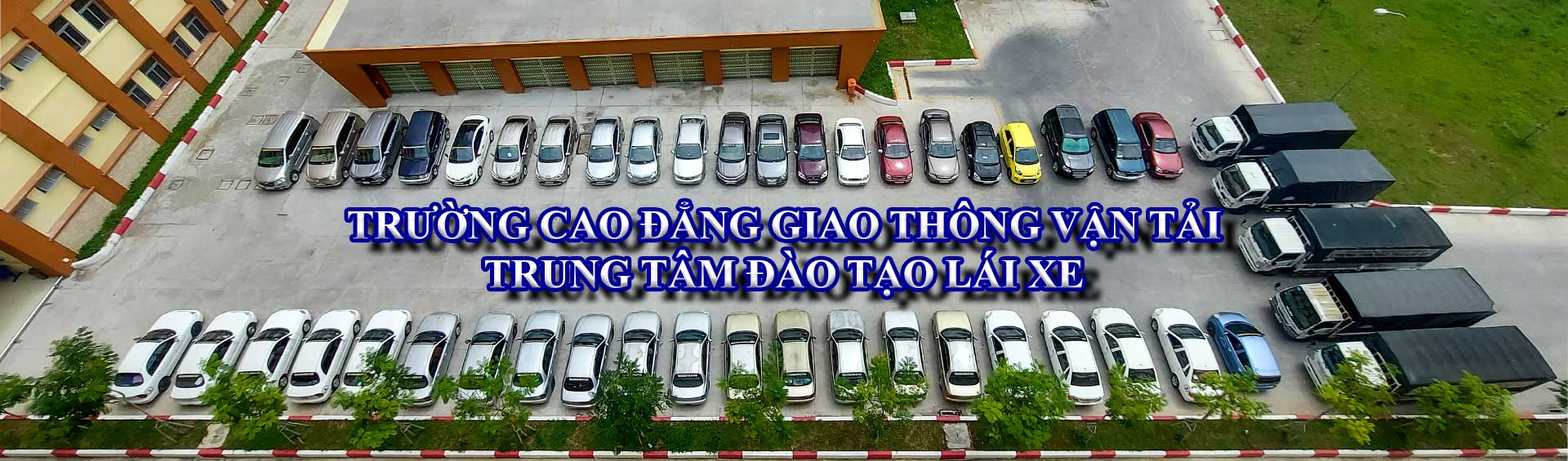 Trung Tâm Đào Tạo Và Sát Hạch Lái Xe Trường Cao Đẳng GTVT Trung Tâm Đào Tạo Và Sát Hạch Lái Xe Trường Cao Đẳng GTVT