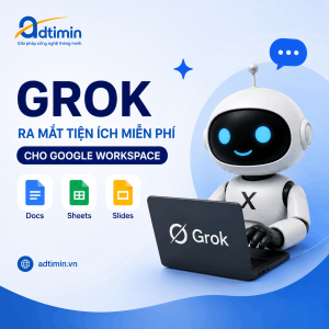 Grok ra mắt tiện ích miễn phí cho Google Workspace, hỗ trợ Docs, Sheets và Slides